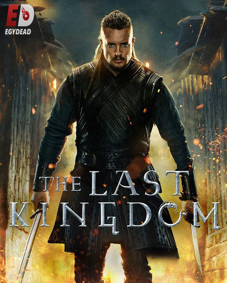 مسلسل The Last Kingdom الموسم الخامس الحلقة 8 مترجمة